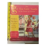 The get &#039;em girls&#039; guide to the power of cuisine