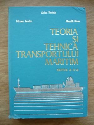 BEZIRIS / TEODOR / RICAN - TEORIA SI TEHNICA TRANSPORTULUI MARITIM - vol.2 -1979 foto