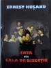 FATA DIN SALA DE DISECTIE (CU DEDICATIA AUTORULUI)-ERNEST HUSANU-228425