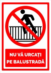 Indicator nu va urcati pe balustrada foto