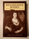 Lucy Gent; Nigel Llewellyn (ed.) - Renaissance Bodies: The Human Figure in English Culture c. 1540-1660