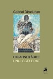 Din adnotarile unui scelerat/Gabriel Diradurian, Tracus Arte