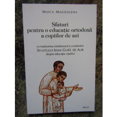 Sfaturi pentru o educatie ortodoxa a copiilor de azi- Maica Magdalena