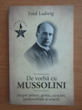 Emil Ludwig - De vorba cu Mussolini
