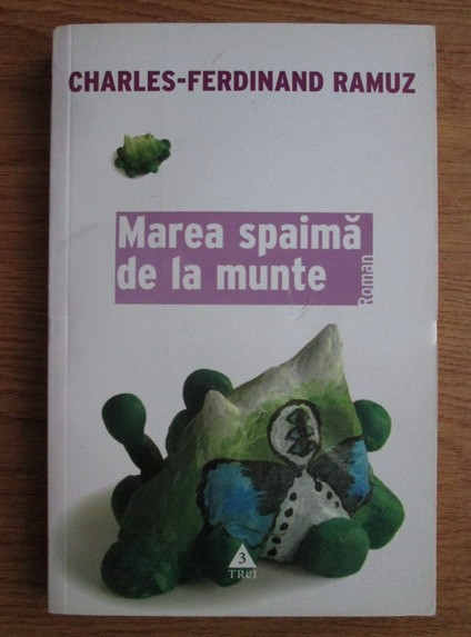 Charles-Ferdinand Ramuz - Marea spaima de la munte