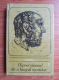 G. Bratescu - Hipocratismul de-a lungul secolelor (1968, editie cartonata)