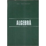 Algebra - Gheorghe Galbura