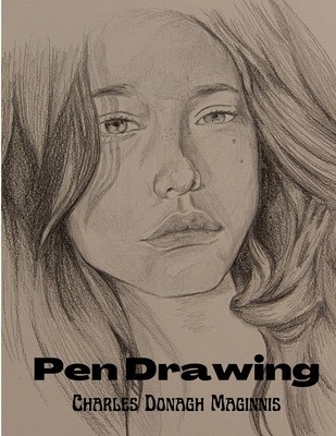 Pen Drawing: An Illustrated Treatise