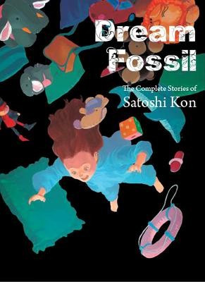 Dream Fossil: The Complete Stories of Satoshi Kon foto