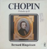 Vinil LP Chopin - Preludii Op. 28, Bernard Ringeissen, WIFON, 1982, Muzica Clasica, 30cm