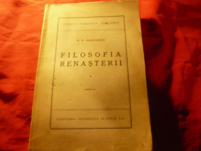 P.P.Negulescu - Filozofia Renasterii - vol.1 - Ed. 1945 Cugetarea , 411 pag foto