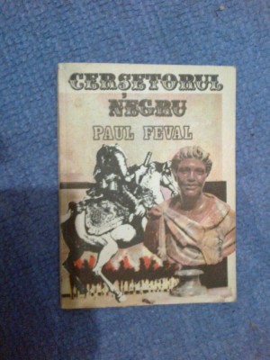 d5 Cersetorul negru - Paul Feval foto