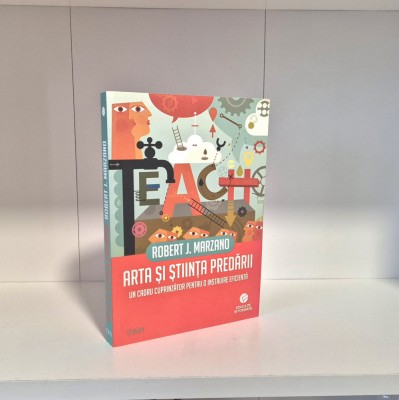 Teach. Arta și Sțiința Predării - Robert J. Marzano foto