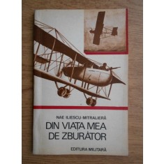 Nae Iliescu - Din viata mea de zburator