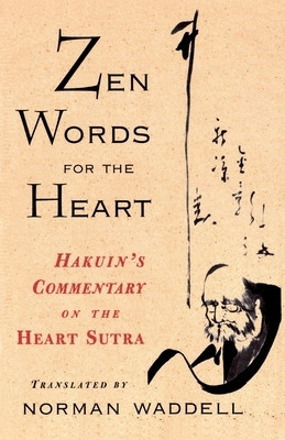 Zen Words for the Heart: Hakuin&amp;#039;s Commentary on the Heart Sutra foto
