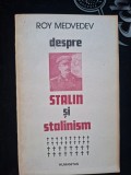 Stalin si stalinism- Roy Medvedev