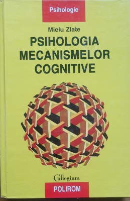 Psihologia Mecanismelor Cognitive - Mielu Zlate foto