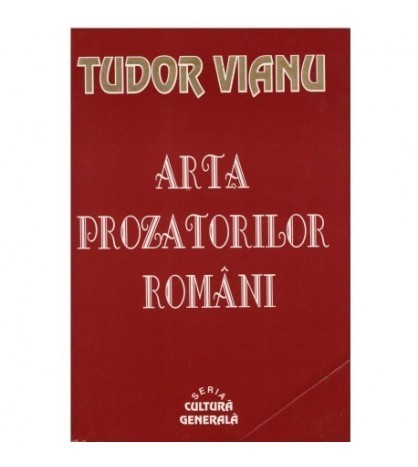 Tudor Vianu - Arta prozatorilor romani - 123317