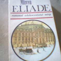 Mircea Eliade - ROMANUL ADOLESCENTULUI MIOP ( 1989 )