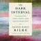 The Dark Interval: Letters on Loss, Grief, and Transformation