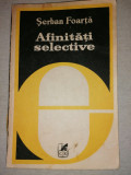 Serban Foarta &ndash; Afinitati selective