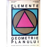 ELEMENTE DE GEOMETRIE A PLANULUI-ADOLF HAIMOVICI, LIDIA COHAL, ALICE CORDUNEANU, LIGIA PAPUC-337571