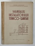 MANUALUL INSTALATORULUI TEHNICO - SANITAR , 1953