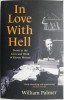 In Love with Hell. Drink in the Lives and Work of Eleven Writers &ndash; William Palmer