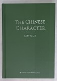 THE CHINESE CHARACTER by LOU YULIE , 2017