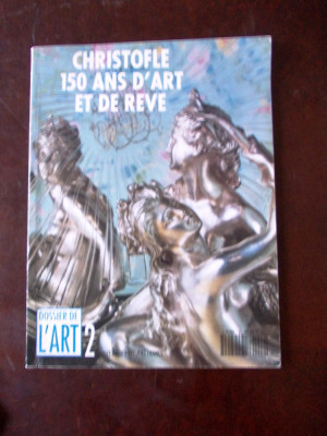 CHRISTOFLE, 150 ANS D&amp;#039;ART ET DE REVE- album, r2b foto