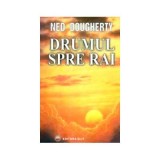 Drumul spre Rai - Ned Dougherty