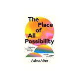The Place of All Possibility: A Torah of Creativity