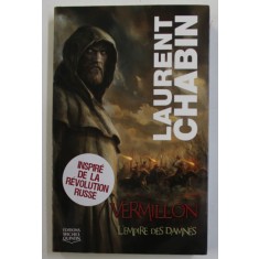 VERMILLON , L &#039;EMPIRE DES DAMNES par LAURENT CHABIN , 2007