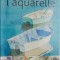 Plaisir de peindre a l&#039;aquarelle