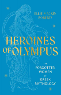 Heroines of Olympus - Ellie Mackin Roberts foto