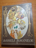 Carte pentru copii - basmele romanilor - din anul 1984 - 240 pagini