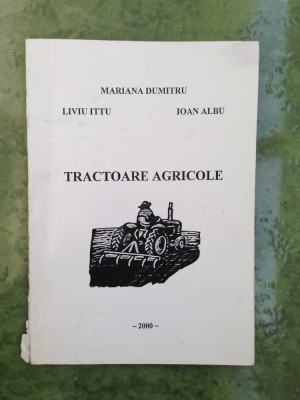 Tractoare agricole/curs /Mariana Dumitru s.a./Ed. Mira Design/2000 foto