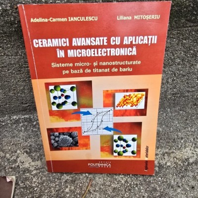 Ceramici avansate cu aplicatii in microelectronica - Adelina Carmen Ianculescu foto