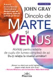 Dincolo de Marte si Venus - John Gray