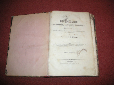 Dictionar Romanescu , Latinescu , Germanescu si Francescu - D Pisone - 1865 foto