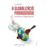 A globaliz&aacute;ci&oacute; paradoxona - Dani Rodrik