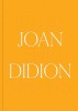 Joan Didion: What She Means