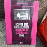 Octavian Goga. Geografie intima. Mesianismul lui Octavian Goga. Ciucea - Mircea Goga