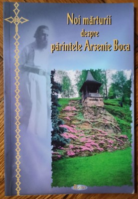 Noi marturii despre parintele Arsenie Boca// 2005 foto
