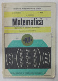 MATEMATICA , ELEMENTE DE ALGEBRA SUPERIOARA , MANUAL PENTRU CLASA A - XI -A de C. NASTASESCU ...I. STANESCU , 1991