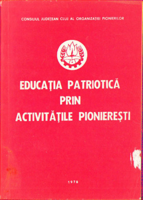 HST C435 Educația patriotică prin activitățile pionierești 1978 foto