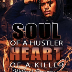 Soul of a Hustler, Heart of a Killer 2