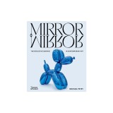 Mirrormirror: The Reflective Surface in Contemporary Art