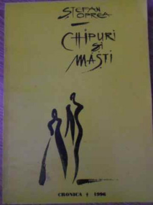 CHIPURI SI MASTI JURNAL DE CRITIC, 1986-1996 (CU DEDICATIE SI AUTOGRAF)-STEFAN OPREA foto