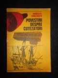 Mihail Drumes - Povestiri despre cutezatori